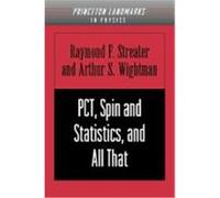 Pct, Spin and Statistics, and All That, Landmarks in Physics Arthur S. Wightman, R.F. Streater (Auteur)