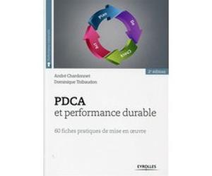 PDCA et performance durable André Chardonnet (Auteur), Dominique Thibaudon (Auteur)
