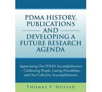 Pdma History, Publications And Developing A Future Research Agenda