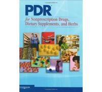 PDR for Nonprescription Drugs, Dietary Supplements and Herbs (Physicians' Desk Reference for Nonprescripton Drugs, Dietary Supplements & Herbs) by PDR (Physicians' Desk Reference) Staff (2008-02-22)