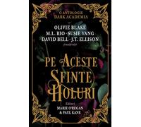 Pe aceste sfinte holuri - Marie O'Regan, Paul Kane, Editie in limba romana