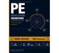 PE Control Systems Engineering Exam Prep: The One-Book Solution with 1,280 Questions, All 5 Domains, PID Tuning, P&ID Interpretation, Functional Safety, and 3 Full Practice Exams