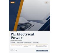 PE Electrical Power Practice Exams: 2 Full-Length Practice Exams with Step-by-Step Solutions and Design Standard References