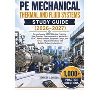 PE MECHANICAL THERMAL AND FLUID SYSTEMS STUDY GUIDE (2026-2027): Comprehensive NCEES Review Featuring Heat Transfer, Thermodynamics, Mechanics, HVAC, ... Questions with Detailed Answer Explanations