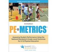 PE Metrics by SHAPE America Society of Health and Physical Educators SHAPE America Society of Health and Physical Educators (Auteur)