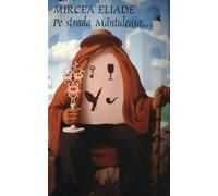 Pe strada Mantuleasa - Mircea Eliade, Editie in limba romana