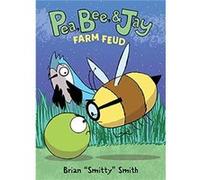 Pea Bee amp Jay 4 Farm Feud by Brian quotSmittyquot Smith Paperback Book Brian quotSmittyquot Smith (Auteur)