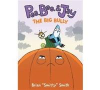 Pea Bee amp Jay 6 The Big Bully by Brian quotSmittyquot Smith Paperback Book Brian quotSmittyquot Smith (Auteur)