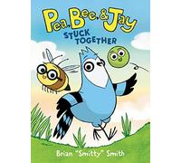 Pea, Bee, & Jay #1: Stuck Together: A Graphic Novel
