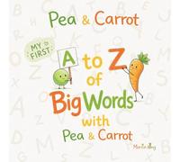 Pea & Carrot: My First A to Z of Big Words with Pea & Carrot: A Fun Vocabulary Builder with Surprising Facts and Easy Letter Tracing for Kids Ages 2-5