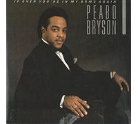 Peabo Bryson - if ever you're in my arms again / same 45 rpm single