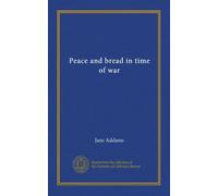 Peace and bread in time of war