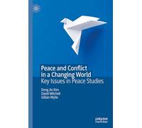 Peace and Conflict in a Changing World: Key Issues in Peace Studies