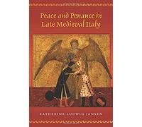 Peace And Penance In Late Medieval Italy
