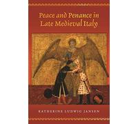 Peace And Penance In Late Medieval Italy