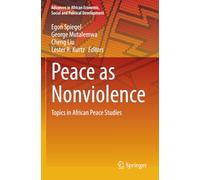 Peace as Nonviolence: Topics in African Peace Studies
