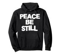 Peace Be Still Christian Faith Jésus Écriture Bible Church Sweat à Capuche