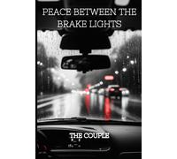 Peace Between The Brake Lights