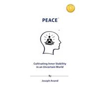 PEACE: Cultivating Inner Stability in an Uncertain World