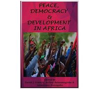 Peace, Democracy And Development In Africa
