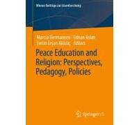 Peace Education And Religion: Perspectives, Pedagogy, Policies