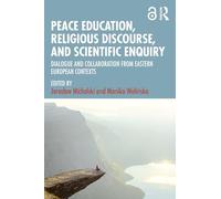 Peace Education, Religious Discourse, and Scientific Enquiry