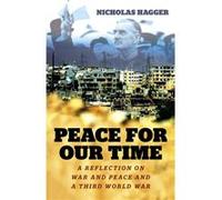 Peace for our Time by Nicholas Hagger Inconnu (Auteur)