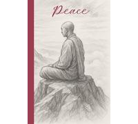 Peace: For Quiet Climbers, Cloud-Seekers & Moments of Mountain Stillness|110 Ruled Pages|6 × 9 Matte Paperback