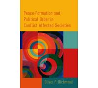 Peace Formation And Political Order In Conflict Affected Societies
