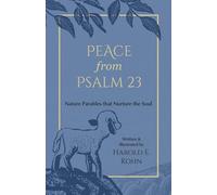Peace from Psalm 23: Illustrated Reflections of Comfort & Strength from the Shepherd’s Psalm (A Christian Self-Help Book of Outdoor Meditations for ... - Updated Edition of Through the Valley)