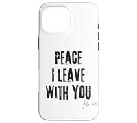 Peace I Leave with You John 14:27 Verse biblique Calm Faith Coque pour iPhone 16 Pro Max