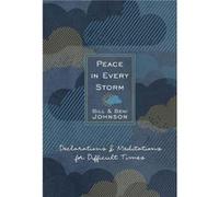 Peace in Every Storm 52 Declarations amp Meditations for Difficult Times by Bill amp Beni Johnson Bill amp Beni Johnson (Auteur)