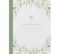 Peace in His Presence: A 90-Day Christian Mindfulness Journal