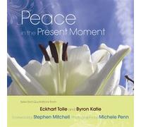 Peace in the Present Moment by Byron Katie Tolle, Eckhart, Katie, Byron (Auteur)