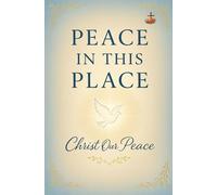 Peace in This Place: How God restores inner order, brings peace through surrender, and fills believers with glory by His Spirit.