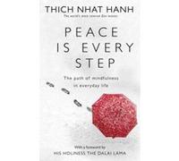 Peace is Every Step Hanh, Thich Nhat (Auteur)
