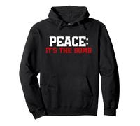 Peace, It's the Bomb! Citation de paix Wordplay, No War Sweat à Capuche