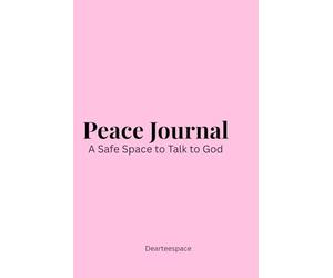 Peace Journal: A Safe Space to Talk with God