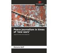 Peace journalism in times of ‘new wars’: Opportunities and obstacles