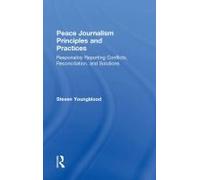 Peace Journalism Principles And Practices