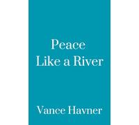 Peace Like a River: A Book of Meditations
