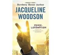 Peace, Locomotion Jacqueline Woodson (Auteur)