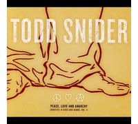Peace, Love and Anarchy (Rarities, B-Sides and Demos, Vol. 1) by Todd Snider