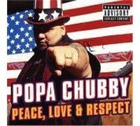 Popa Chubby - Peace, Love and Respect