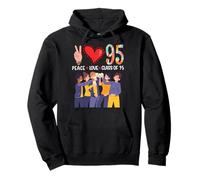 Peace Love Class of 95 Reunion Friends Celebration 30 Ans Sweat à Capuche