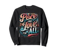 Peace & Love for All Love Inspire Peace Together We Thrive Sweatshirt