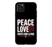 Peace Love Foutez Moi La Paix Humour Drôle Sarcastique Coque pour iPhone 11 Pro Max