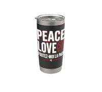 Peace Love Foutez Moi La Paix Humour Drôle Sarcastique Gobelet isotherme en acier inoxydable double paroi