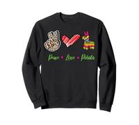 Peace Love Piñata Mexicans Party Cinco de Mayo Fiesta Mexico Sweatshirt