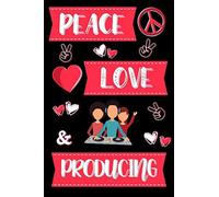 Peace, Love & Producing: Gifts For Music Producers: Novelty Personalised Notebook Or Journal: Blank Lined Paperback Book